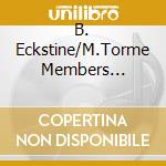 B. Eckstine/M.Torme Members Edition cd