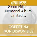 Glenn Miller - Memorial Album Limited Edition, Vol. 1 cd musicale di Glenn Miller