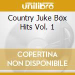 Country Juke Box Hits Vol. 1 cd