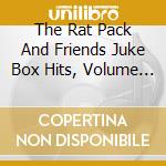The Rat Pack And Friends Juke Box Hits, Volume 2 cd