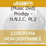 (Music Dvd) Prodigy - H.N.I.C. Pt.2 cd
