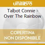 Talbot Connie - Over The Rainbow