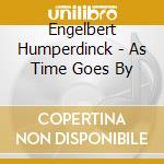 Engelbert Humperdinck - As Time Goes By cd