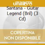 Santana - Guitar Legend (Bril) (3 Cd) cd