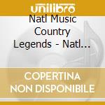 Natl Music Country Legends - Natl Music Country Legends cd