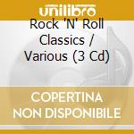 Rock 'N' Roll Classics / Various (3 Cd) cd musicale di Various Artists