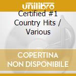 Certified #1 Country Hits / Various cd musicale di Terminal Video