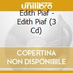Edith Piaf - Edith Piaf (3 Cd) cd musicale di Edith Piaf