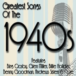 Greatest Songs Of The 1940'S / Various cd musicale
