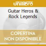 Guitar Heros & Rock Legends cd