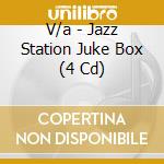V/a - Jazz Station Juke Box (4 Cd) cd