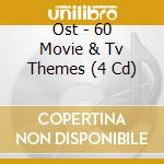 Ost - 60 Movie & Tv Themes (4 Cd) cd musicale di Ost