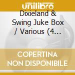 Dixieland & Swing Juke Box / Various (4 Cd) cd musicale
