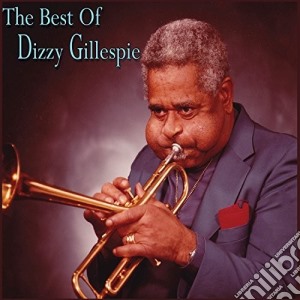 Dizzy Gillespie - The Best Of (3 Cd) cd musicale di Dizzy Gillespie