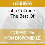 John Coltrane - The Best Of cd musicale di John Coltrane