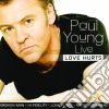Young, Paul - Live: Love Hurts cd