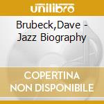 Brubeck,Dave - Jazz Biography cd