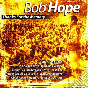 Bob Hope - Thanks For The Memory cd musicale di Bob Hope