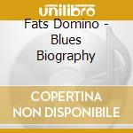 Fats Domino - Blues Biography cd musicale