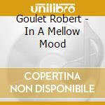Goulet Robert - In A Mellow Mood cd