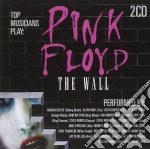 Pink Floyd: The Wall As Performed By Top Musicians / Various