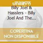 Billy Joel & Hasslers - Billy Joel And The Hassles, The Early Years Part One cd