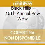 Black Hills - 16Th Annual Pow Wow cd