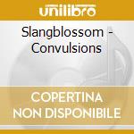 Slangblossom - Convulsions cd