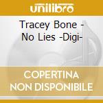 Tracey Bone - No Lies -Digi- cd musicale di Tracey Bone