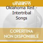 Oklahoma Red - Intertribal Songs cd