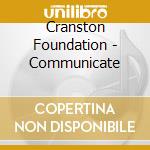 Cranston Foundation - Communicate cd