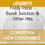 Foldy Peter - Bondi Junction & Other Hits