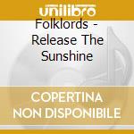 Folklords - Release The Sunshine cd