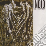 Indio - Big Harvest cd