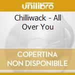 Chilliwack - All Over You cd