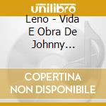 Leno - Vida E Obra De Johnny Mccartney cd