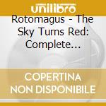 Rotomagus - The Sky Turns Red: Complete Anthology cd