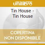 Tin House - Tin House cd musicale di Tin House