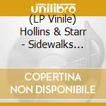 (LP Vinile) Hollins & Starr - Sidewalks Talking lp vinile di Hollins & Starr