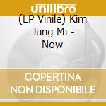 (LP Vinile) Kim Jung Mi - Now vinile