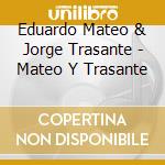 Eduardo Mateo & Jorge Trasante - Mateo Y Trasante cd