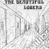 (LP Vinile) Beautiful Losers (The) - Nobody Knows The Heaven (Limited To 300) cd