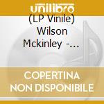 (LP Vinile) Wilson Mckinley - Spirit Of Elijah vinile