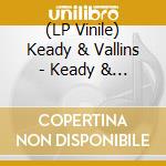 (LP Vinile) Keady & Vallins - Keady & Vallins lp vinile