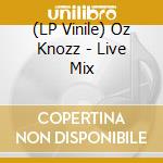 (LP Vinile) Oz Knozz - Live Mix lp vinile