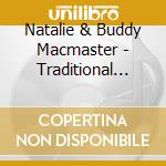 Natalie & Buddy Macmaster - Traditional Music From Cape Breton Island cd musicale di Natalie & Buddy Macmaster