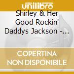 Shirley & Her Good Rockin' Daddys Jackson - Comfort Food cd
