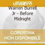 Warren Burrell Jr - Before Midnight cd