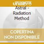 Astral - Radiation Method cd