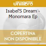 Isabel'S Dream - Monomara Ep cd